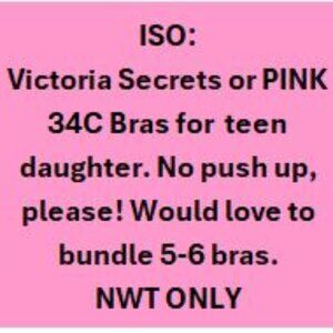 ISO: Victoria Secrets or PINK 34C Bra - NWT